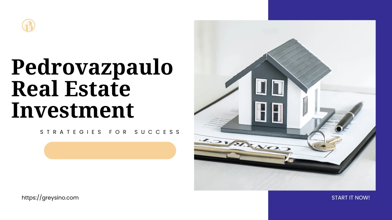 Pedrovazpaulo Real Estate Investment